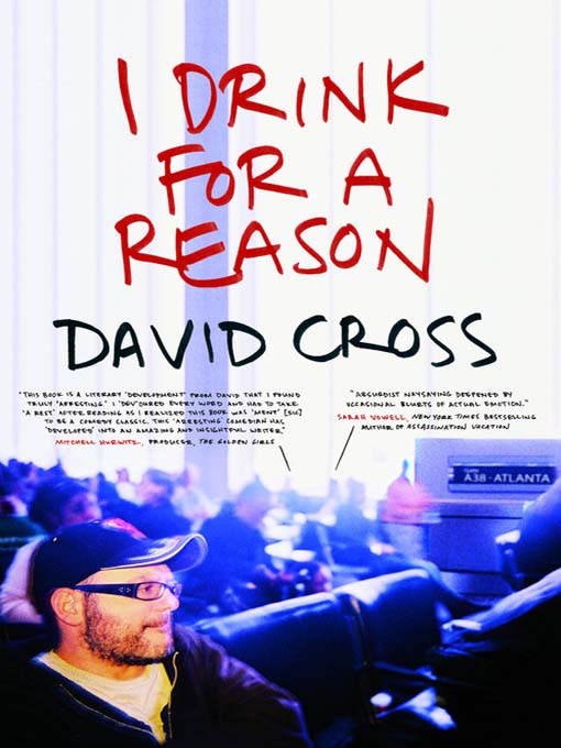 Title details for I Drink for a Reason by David Cross - Available